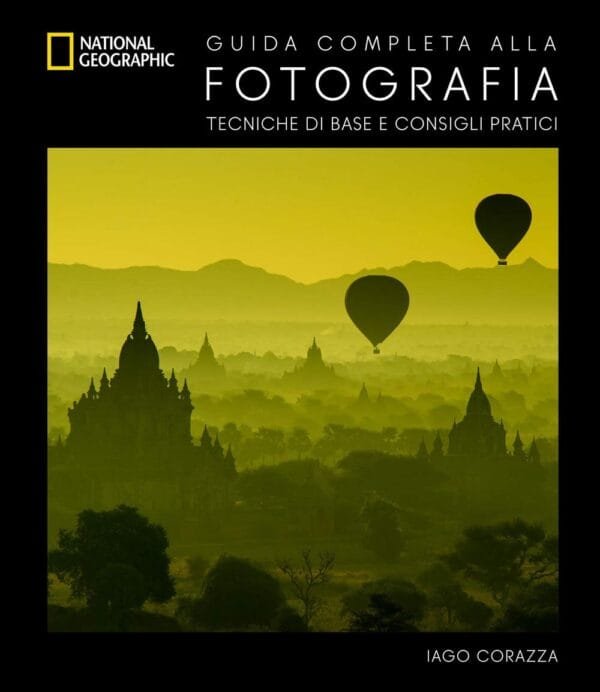 Guida completa alla fotografia. Tecniche di base e consigli pratici. Ediz. a color
