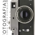 Fotografia. Storia, arte, tecnica