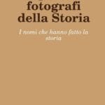 I grandi fotografi della storia