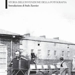 L'immagine latente. Storia dell'invenzione della fotografia