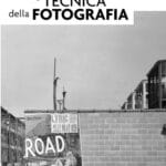 Storia e tecnica della fotografia