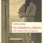 Un desiderio ardente. Alle origini della fotografia 2