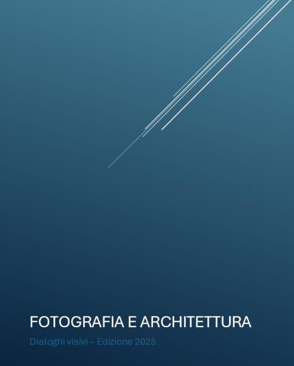 Fotografia e Architettura: Dialoghi Visivi