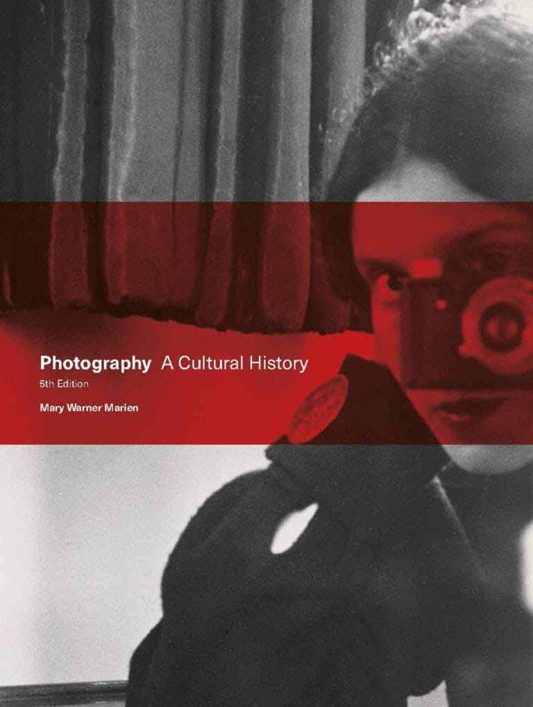 I 10 Libri di Storia della Fotografia che Ogni Appassionato Deve Leggere 9 Mary Warner Marien Photography A Cultural History