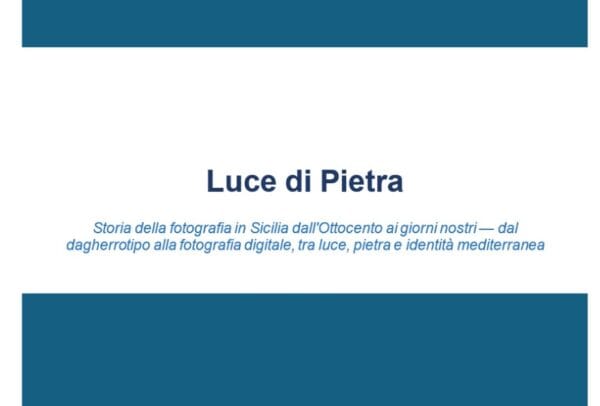 Luce di Pietra - Storia della fotografia in Sicilia dall'Ottocento ai giorni nostri